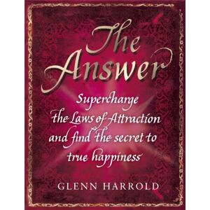Orion Publishing Co The Answer : Supercharge The Law Of Attraction And Find The Secret Of True Happiness Orion Publishing Co The Answer : Supercharge The Law Of Attraction And Find The Secret Of True Happiness