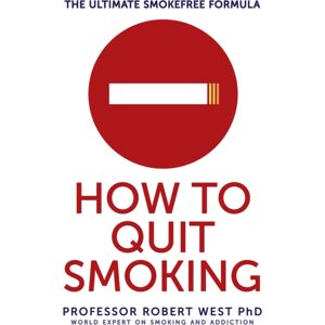 Orion Publishing Co How To Quit Smoking : The Ultimate Smokefree Formula Orion Publishing Co How To Quit Smoking : The Ultimate Smokefree Formula