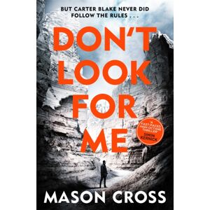 Orion Publishing Co Don'T Look For Me : Carter Blake Book 4 Orion Publishing Co Don'T Look For Me : Carter Blake Book 4