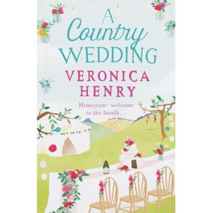 Orion Publishing Co A Country Wedding : The Romantic, Uplifting And Feel-Good Read You Won’t Want To Miss! (Honeycote Book 3) Orion Publishing Co A Country Wedding : The Romantic, Uplifting And Feel-Good Read You Won’t Want To Miss! (Honeycote Book 3)