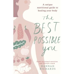 Orion Publishing Co The Possible You : A Nutritional Guide To Healing Your Body Orion Publishing Co The Possible You : A Nutritional Guide To Healing Your Body