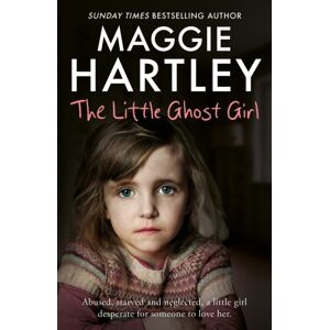 Orion Publishing Co The Little Ghost Girl : Abused, Starved And Neglected, Little Ruth Is Desperate For Someone To Love Her Orion Publishing Co The Little Ghost Girl : Abused, Starved And Neglected, Little Ruth Is Desperate For Someone To Love Her