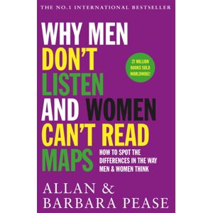 Orion Publishing Co Why Men Don'T Listen & Women Can'T Read Maps : How To Spot The Differences In The Way Men & Women Think Orion Publishing Co Why Men Don'T Listen & Women Can'T Read Maps : How To Spot The Differences In The Way Men & Women Think