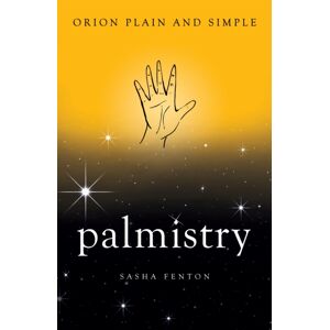Orion Publishing Co Palmistry, Orion Plain And Simple Orion Publishing Co Palmistry, Orion Plain And Simple