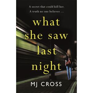 Orion Publishing Co What She Saw Last Night Orion Publishing Co What She Saw Last Night