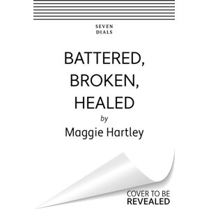 Orion Publishing Co Battered, Broken, Healed : The True Story Of A Mother Separated From Her Daughter. Only A Painful Truth Can Bring Them Back Together Orion Publishing Co Battered, Broken, Healed : The True Story Of A Mother Separated From Her Daughter. Only A Painful Truth Can Bring Them Back Together