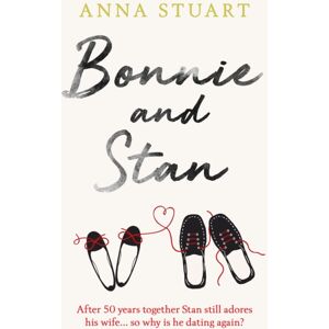 Orion Publishing Co Bonnie And Stan : A Gorgeous, Emotional Love Story Orion Publishing Co Bonnie And Stan : A Gorgeous, Emotional Love Story