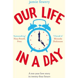 Orion Publishing Co Our Life In A Day : The Uplifting And Heartbreaking Love Story Orion Publishing Co Our Life In A Day : The Uplifting And Heartbreaking Love Story