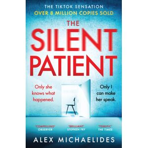 Orion Publishing Co The Silent Patient : The Record-Breaking, Multimillion Copy Sunday Times selling Thriller And Tiktok Sensation Orion Publishing Co The Silent Patient : The Record-Breaking, Multimillion Copy Sunday Times selling Thriller And Tiktok Sensation