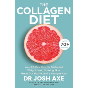 Orion Publishing Co The Collagen Diet : From The selling Author Of Keto Diet Orion Publishing Co The Collagen Diet : From The selling Author Of Keto Diet