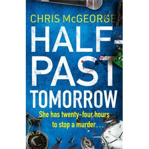 Orion Publishing Co Half-Past Tomorrow Orion Publishing Co Half-Past Tomorrow