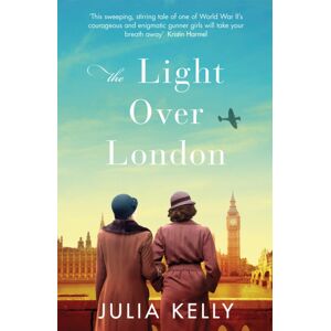 Orion Publishing Co The Light Over London : The Most Gripping And Heartbreaking Ww2 Page-Turner You Need To Read This Year Orion Publishing Co The Light Over London : The Most Gripping And Heartbreaking Ww2 Page-Turner You Need To Read This Year