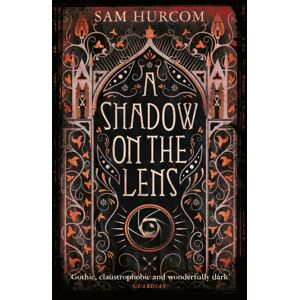 Orion Publishing Co A Shadow On The Lens : The Most Gothic, Claustrophobic, Wonderfully Dark Thriller To Grip You This Year Orion Publishing Co A Shadow On The Lens : The Most Gothic, Claustrophobic, Wonderfully Dark Thriller To Grip You This Year