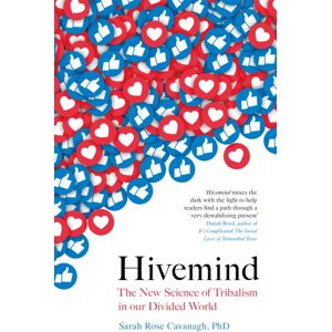 Orion Publishing Co Hivemind : The Science Of Tribalism In Our Divided World Orion Publishing Co Hivemind : The Science Of Tribalism In Our Divided World