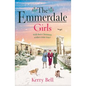 Orion Publishing Co The Emmerdale Girls : The Perfect Romantic Wartime Saga To Cosy Up With This Winter (Emmerdale, Book 5) Orion Publishing Co The Emmerdale Girls : The Perfect Romantic Wartime Saga To Cosy Up With This Winter (Emmerdale, Book 5)