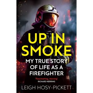 Orion Publishing Co Up In Smoke - My True Story Of Life As A Firefighter : 'Fascinating, Moving' Richard Herring Orion Publishing Co Up In Smoke - My True Story Of Life As A Firefighter : 'Fascinating, Moving' Richard Herring