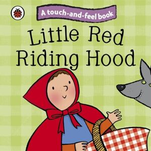 Penguin Random House Children's UK Little Red Riding Hood: Ladybird Touch And Feel Fairy Tales Penguin Random House Children's UK Little Red Riding Hood: Ladybird Touch And Feel Fairy Tales