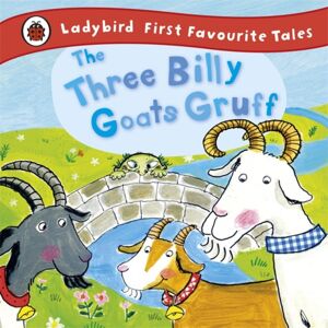 Penguin Random House Children's UK The Three Billy Goats Gruff: Ladybird First Favourite Tales Penguin Random House Children's UK The Three Billy Goats Gruff: Ladybird First Favourite Tales