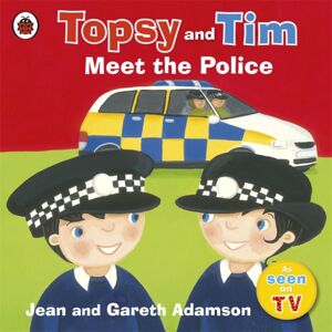 Penguin Random House Children's UK Topsy And Tim: Meet The Police Penguin Random House Children's UK Topsy And Tim: Meet The Police