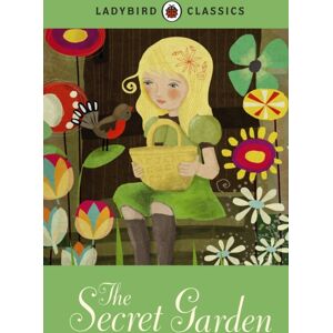 Penguin Random House Children's UK Ladybird Classics: The Secret Garden Penguin Random House Children's UK Ladybird Classics: The Secret Garden