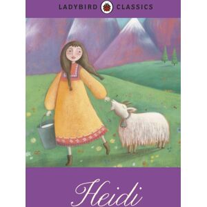 Penguin Random House Children's UK Ladybird Classics: Heidi Penguin Random House Children's UK Ladybird Classics: Heidi