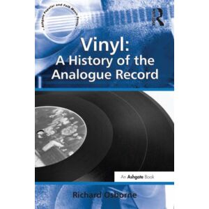 Taylor & Francis Ltd Vinyl: A History Of The Analogue Record Taylor & Francis Ltd Vinyl: A History Of The Analogue Record