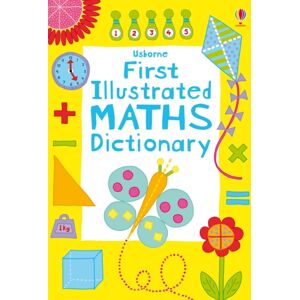 Usborne Publishing Ltd First Illustrated Maths Dictionary Usborne Publishing Ltd First Illustrated Maths Dictionary