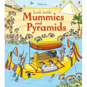 Usborne Publishing Ltd Look Inside Mummies & Pyramids Usborne Publishing Ltd Look Inside Mummies & Pyramids