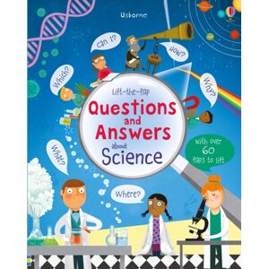 Usborne Publishing Ltd Lift-The-Flap Questions And Answers About Science Usborne Publishing Ltd Lift-The-Flap Questions And Answers About Science