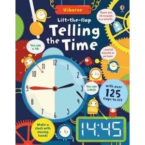 Usborne Publishing Ltd Lift-The-Flap Telling The Time Usborne Publishing Ltd Lift-The-Flap Telling The Time