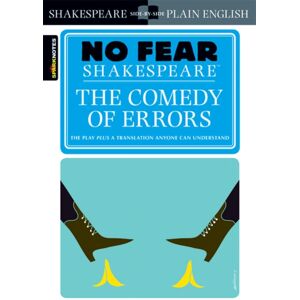 Spark The Comedy Of Errors : No Fear Shakespeare Side-By-Side Plain English Spark The Comedy Of Errors : No Fear Shakespeare Side-By-Side Plain English
