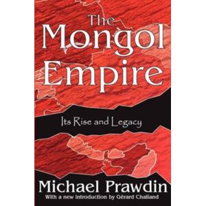 Taylor & Francis Inc The Mongol Empire : Its Rise And Legacy Taylor & Francis Inc The Mongol Empire : Its Rise And Legacy