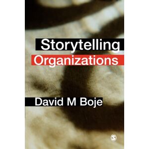SAGE Publications Inc Storytelling Organizations SAGE Publications Inc Storytelling Organizations
