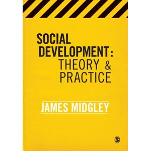 SAGE Publications Inc Social Development : Theory And Practice SAGE Publications Inc Social Development : Theory And Practice