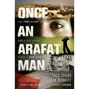 Tyndale House Publishers Once An Arafat Man : The True Story Of How A Plo Sniper Found A Life Tyndale House Publishers Once An Arafat Man : The True Story Of How A Plo Sniper Found A Life