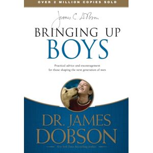 Tyndale House Publishers Bringing Up Boys Tyndale House Publishers Bringing Up Boys