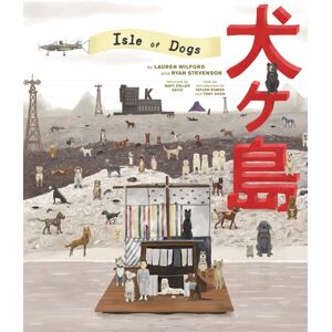 Abrams The Wes Anderson Collection: Isle Of Dogs Abrams The Wes Anderson Collection: Isle Of Dogs