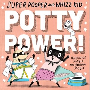 Abrams Super Pooper And Whizz Kid: Potty Power! Abrams Super Pooper And Whizz Kid: Potty Power!