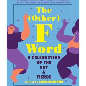 Abrams The Other F Word: A Celebration Of The Fat & Fierce Abrams The Other F Word: A Celebration Of The Fat & Fierce