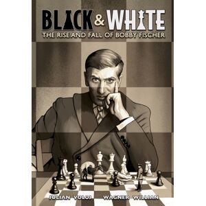 Abrams Black And White : The Rise And Fall Of Bobby Fischer Abrams Black And White : The Rise And Fall Of Bobby Fischer