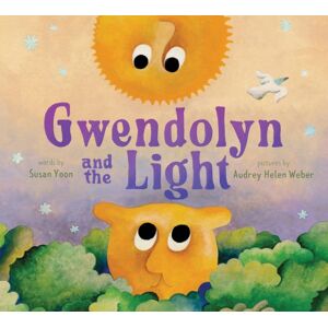 Abrams Gwendolyn And The Light : A Picture Book Abrams Gwendolyn And The Light : A Picture Book