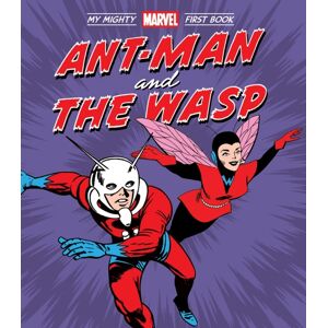 Abrams Ant-Man And The Wasp: My Mighty Marvel First Book Abrams Ant-Man And The Wasp: My Mighty Marvel First Book