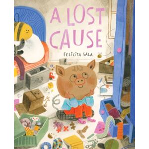Abrams A Lost Cause : A Picture Book Abrams A Lost Cause : A Picture Book
