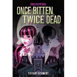 Abrams Once Bitten, Twice Dead (A Monster High Ya Novel) Abrams Once Bitten, Twice Dead (A Monster High Ya Novel)