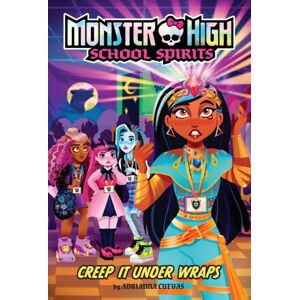 Abrams Creep It Under Wraps (Monster High School Spirits #2) Abrams Creep It Under Wraps (Monster High School Spirits #2)