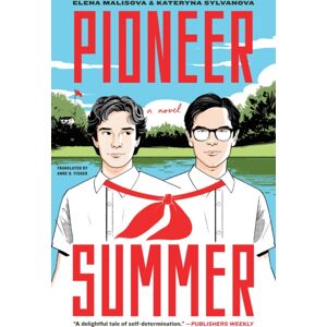 Abrams Pioneer Summer : A Novel Abrams Pioneer Summer : A Novel