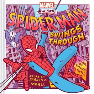 Abrams Spider-Man Swings Through (A Marvel Hello Heroes Book) Abrams Spider-Man Swings Through (A Marvel Hello Heroes Book)