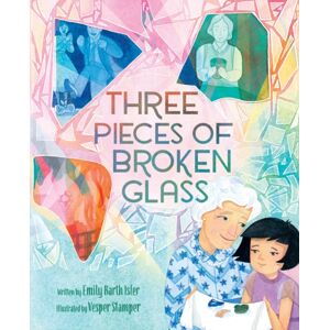 Abrams Three Pieces Of Broken Glass : A Picture Book Abrams Three Pieces Of Broken Glass : A Picture Book