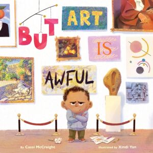 Abrams But Art Is Awful! : A Picture Book Abrams But Art Is Awful! : A Picture Book