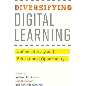 Johns Hopkins University Press Diversifying Digital Learning : Online Literacy And Educational Opportunity Johns Hopkins University Press Diversifying Digital Learning : Online Literacy And Educational Opportunity